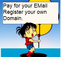 Pay for email. Register your domain